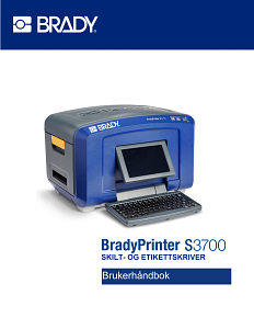 BradyPrinter S3700 SKILT- OG ETIKETTSKRIVER - Brukerhåndbok