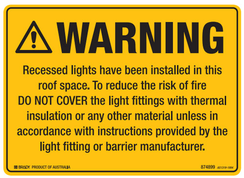 Warning Sign - Recessed Lights have Been Installed - 874899 - Brady ...