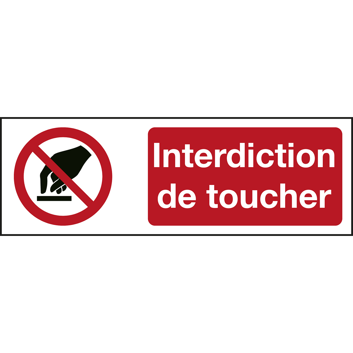 Panneau De Securite Iso Interdiction De Toucher Brady Part Brady Brady Fr