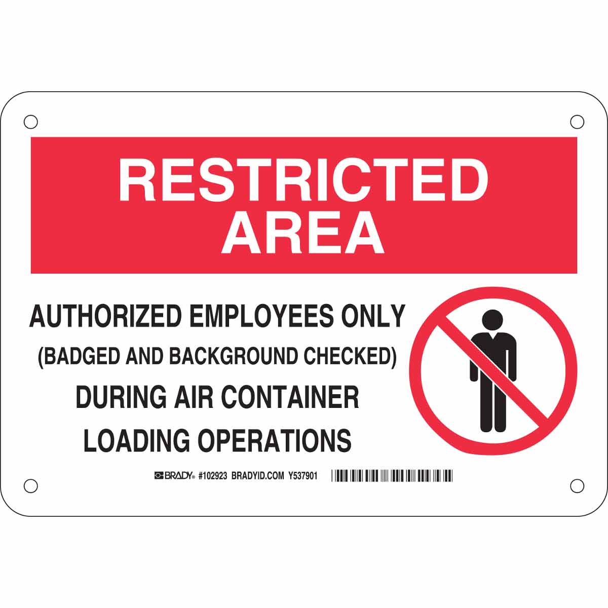RESTRICTED AREA Authorized Employees Only During Air Container Loading Operations Sign