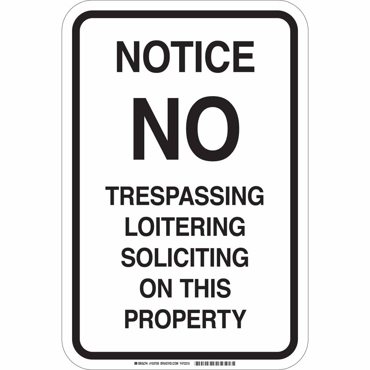 103700 18X12 BLK/WHT NOTICE NO TRESPA.....HIP
