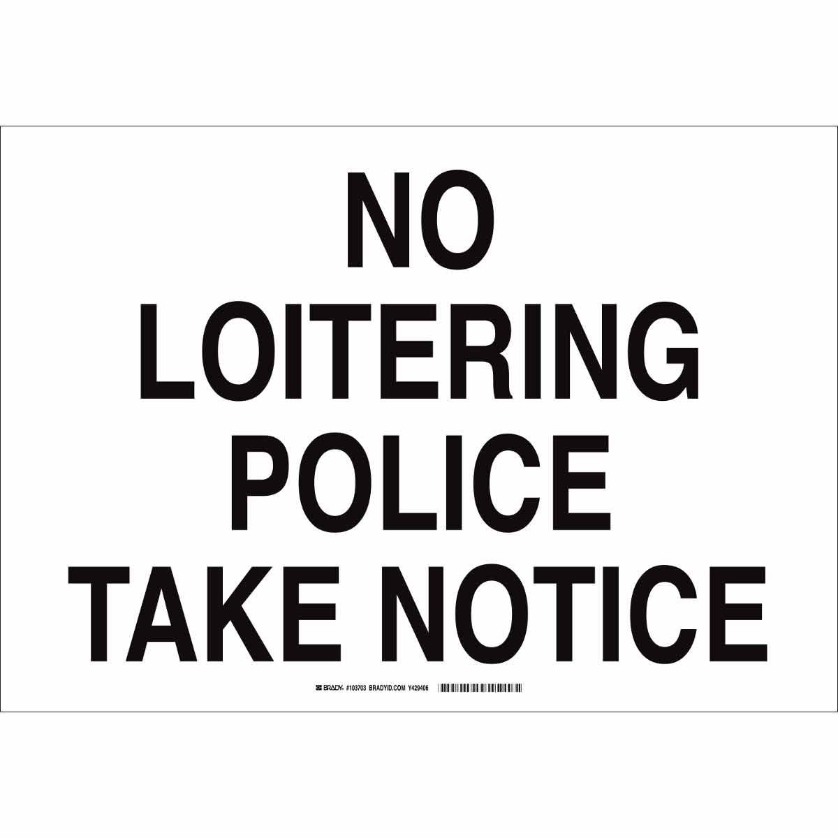 103703 B959 14X20 BLK/WHT NO LOITERING POLICE..