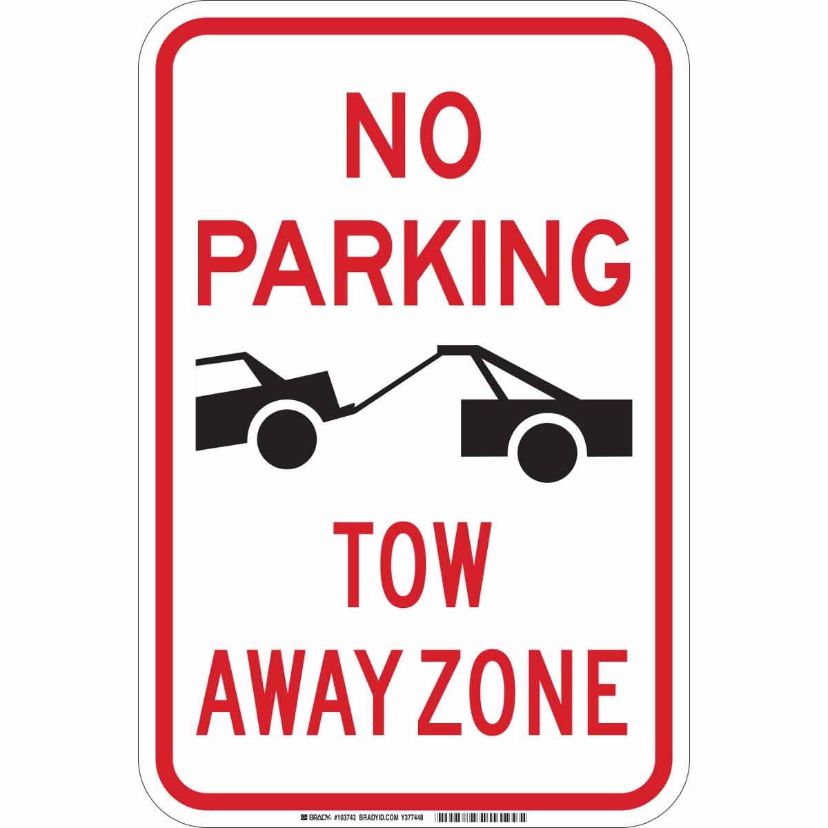 Brady Part 103743 No Parking Tow Away Zone Sign BradyID