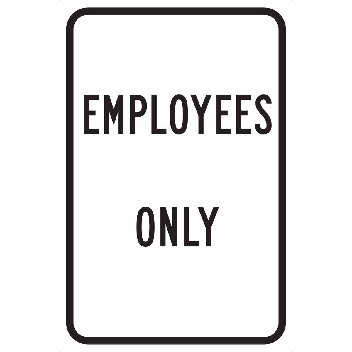 115462 TRFC SIGN EMPL ONLY REFL 18X12 HIP