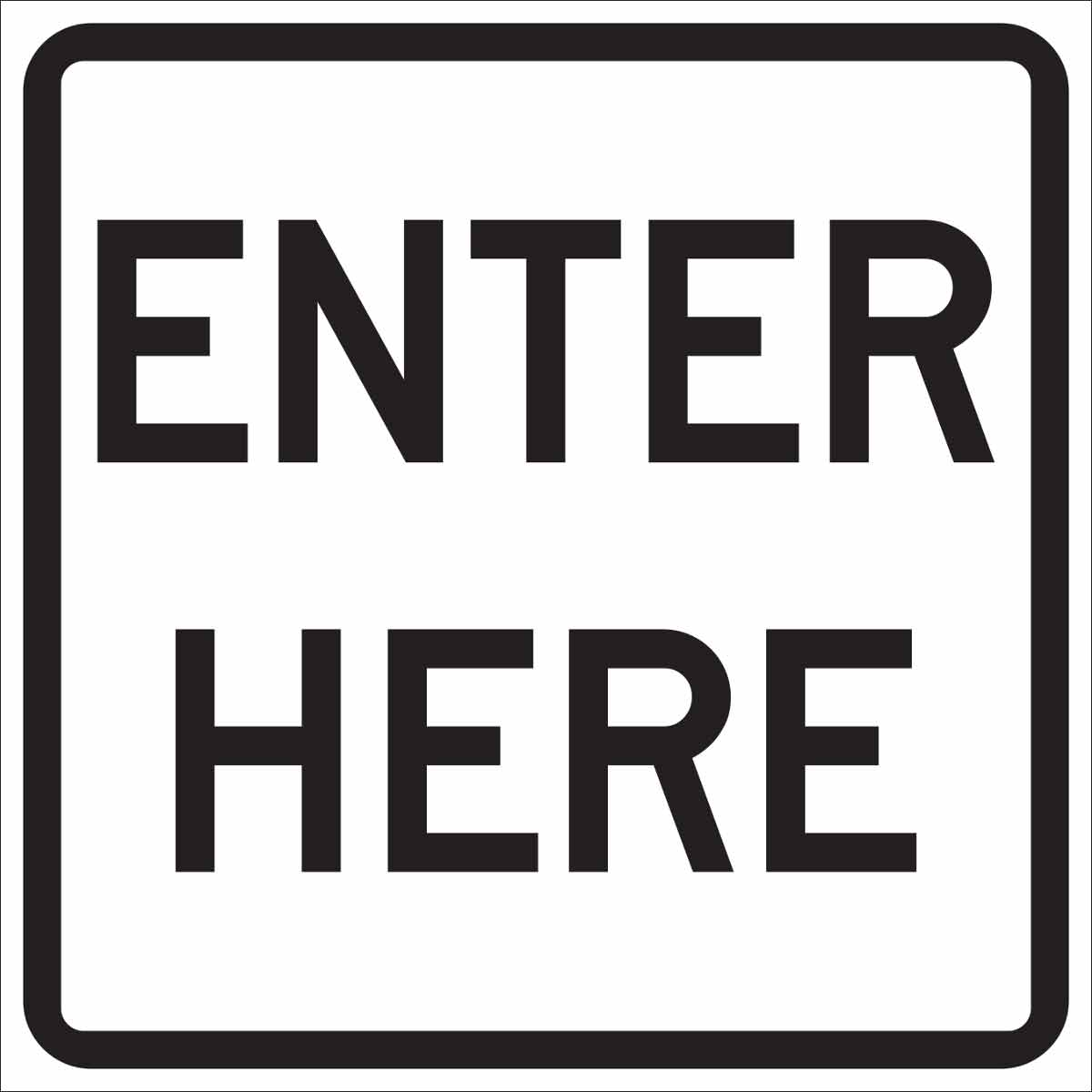 115468 TRFC SIGN ENTER HERE REFL HIP