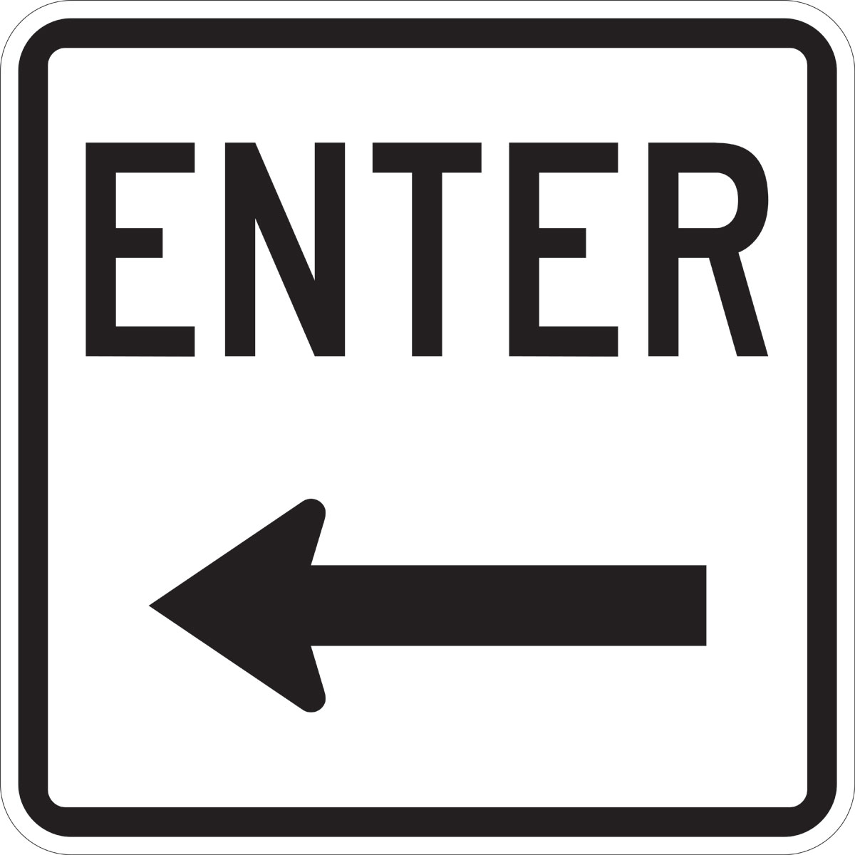 115470 TRFC SIGN ENTER W/ ARW REFL ENG