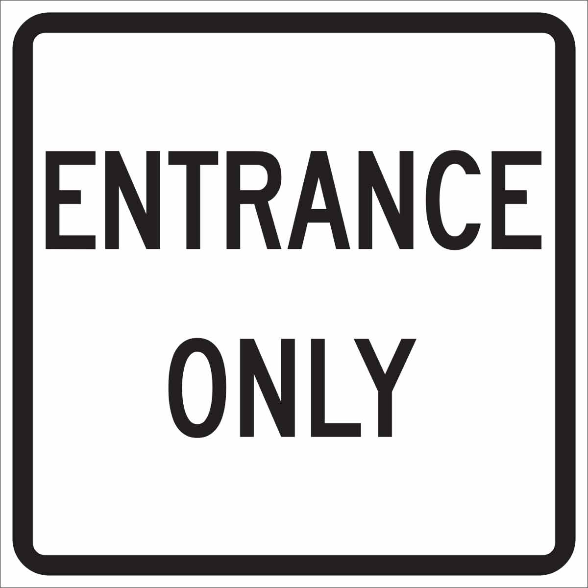 115471 TRFC SIGN ENTR ONLY REFL 18X18 HIP