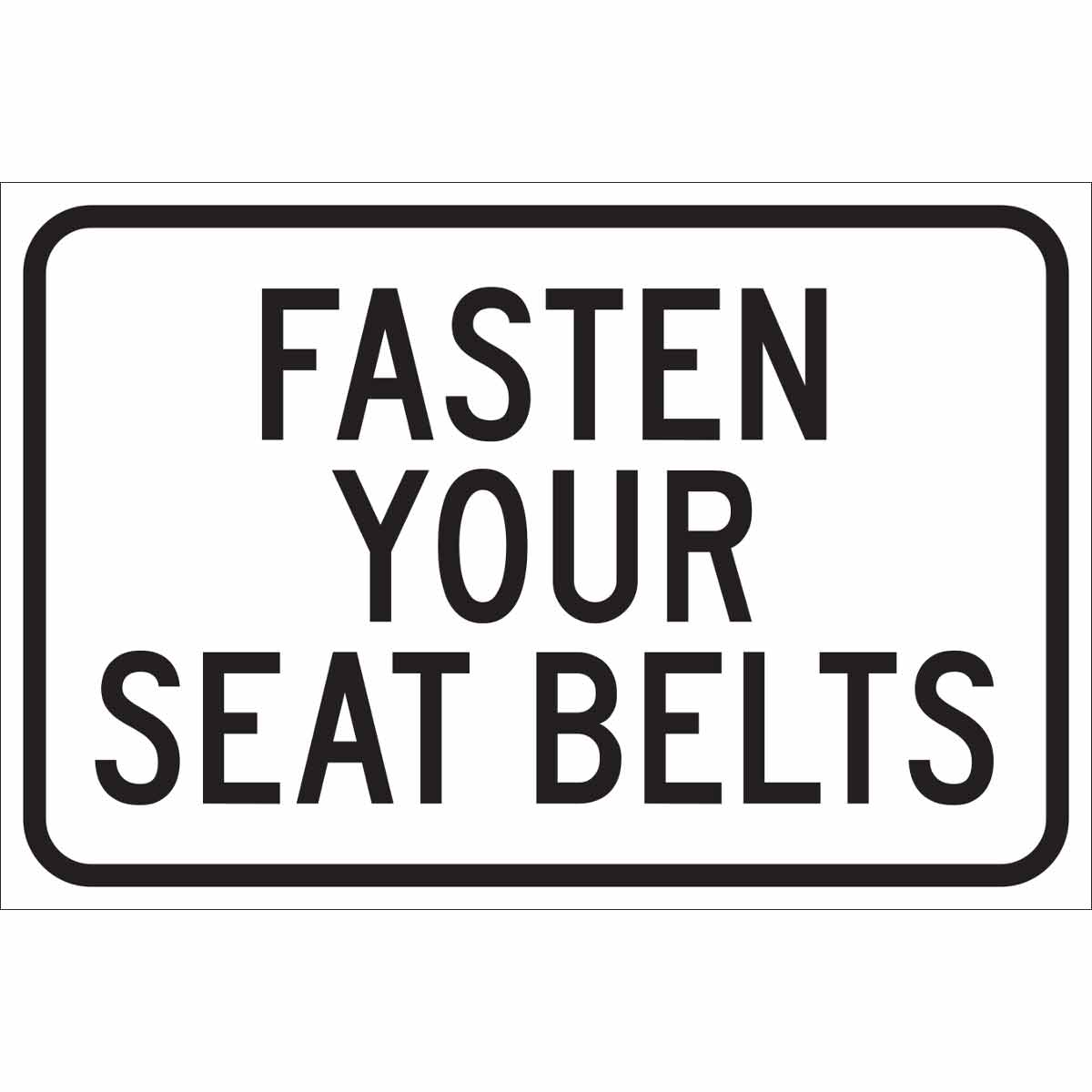 Fasten Your Seat Belts Sign Brady Part 115478 Brady Bradyid Com