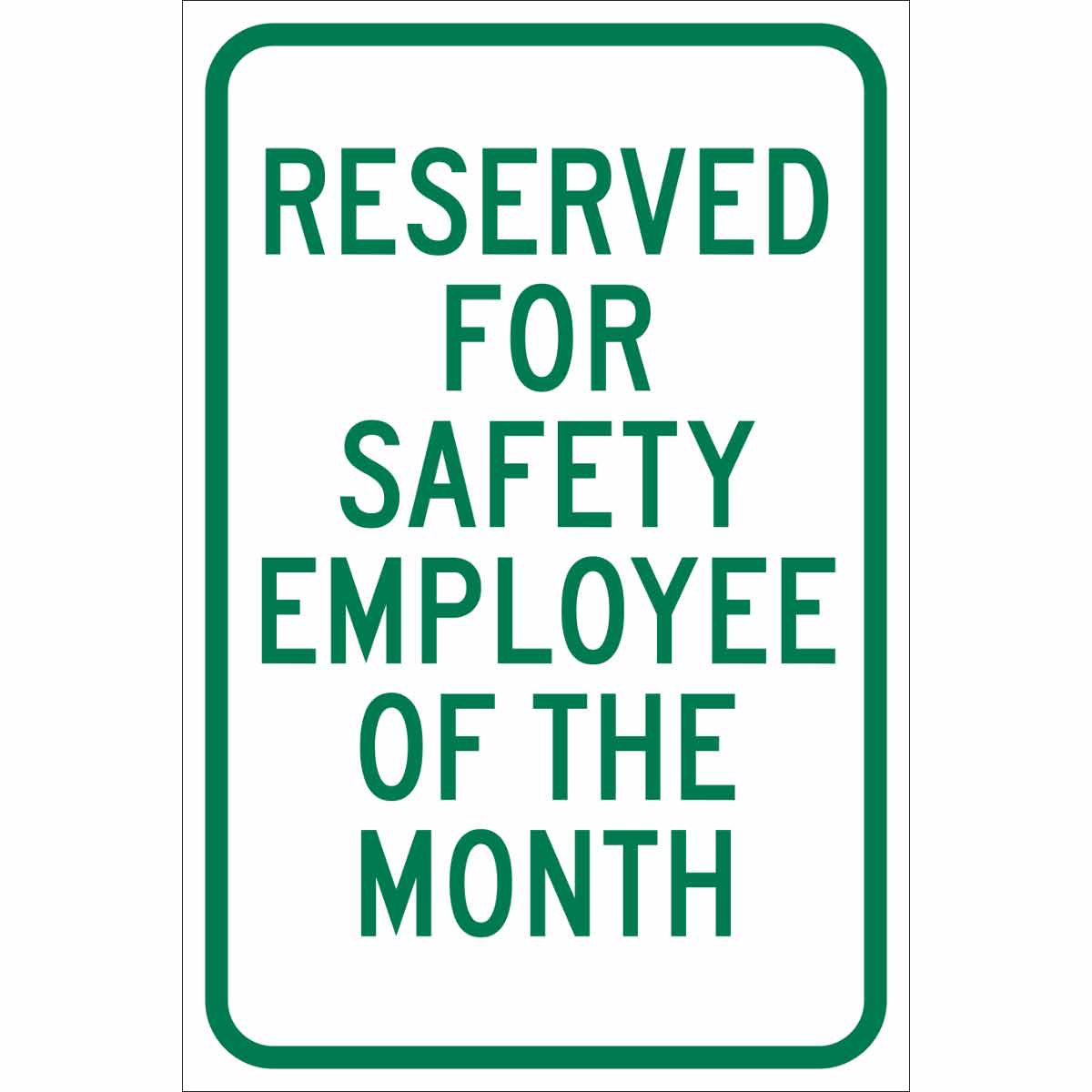 115484 TRFC SIGN GRNW RSVD FOR SAFETY HIP