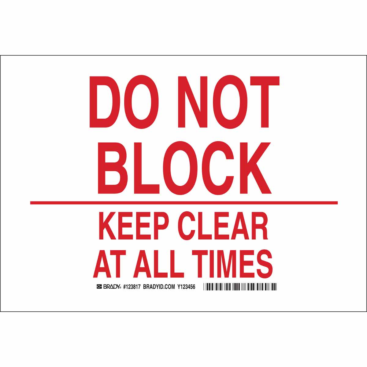 123820 B302 10X14 RED/WHT DO NOT BLOCK KEEP