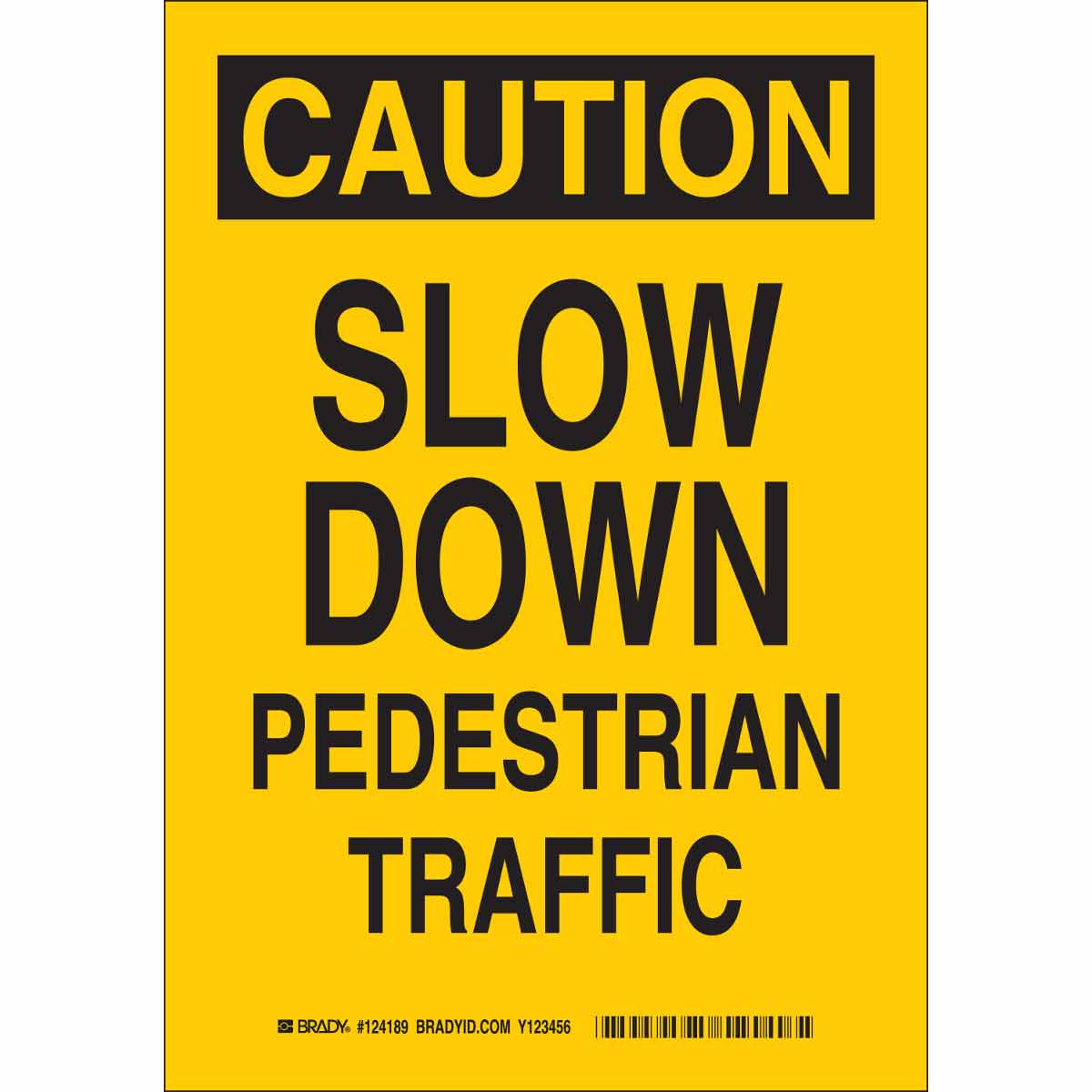 124189 B302 10X7 BLK/YEL CAUTION SLOW DOWN PED