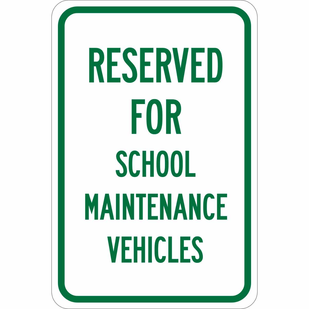 124331 B302 18X12 GRN/WHT RESERVED FOR SCHOOL