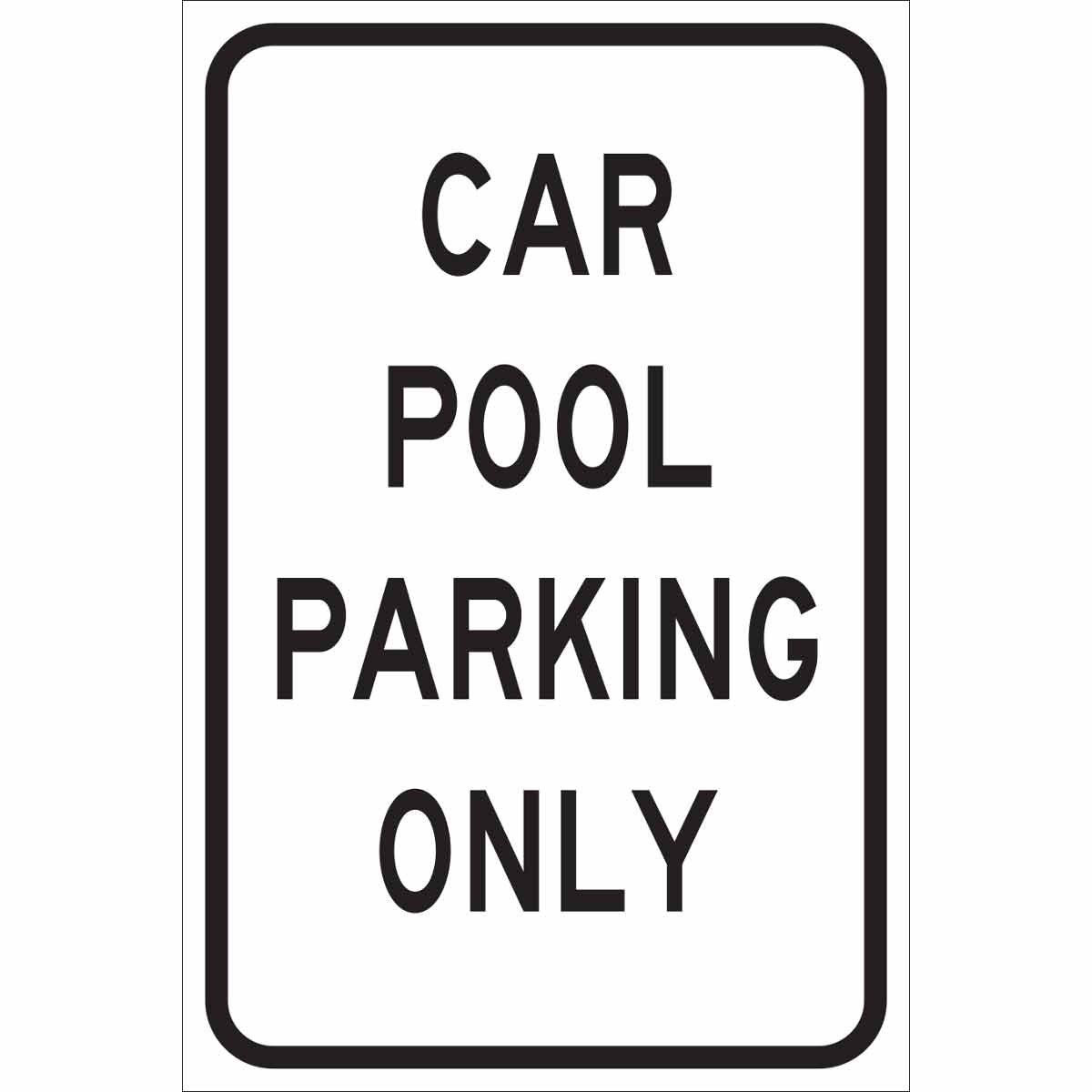 124340 B302 18X12 BLK/WHT CAR POOL PARKING ONLY