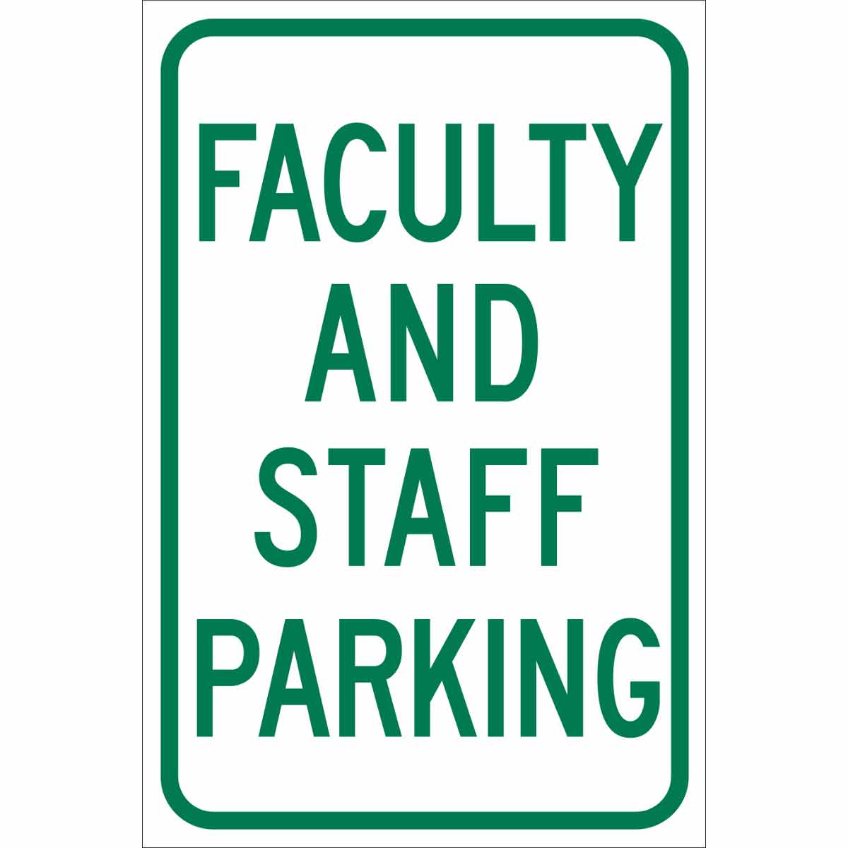 124358 B302 18X12 GRN/WHT FACULTY AND STAFF PAR