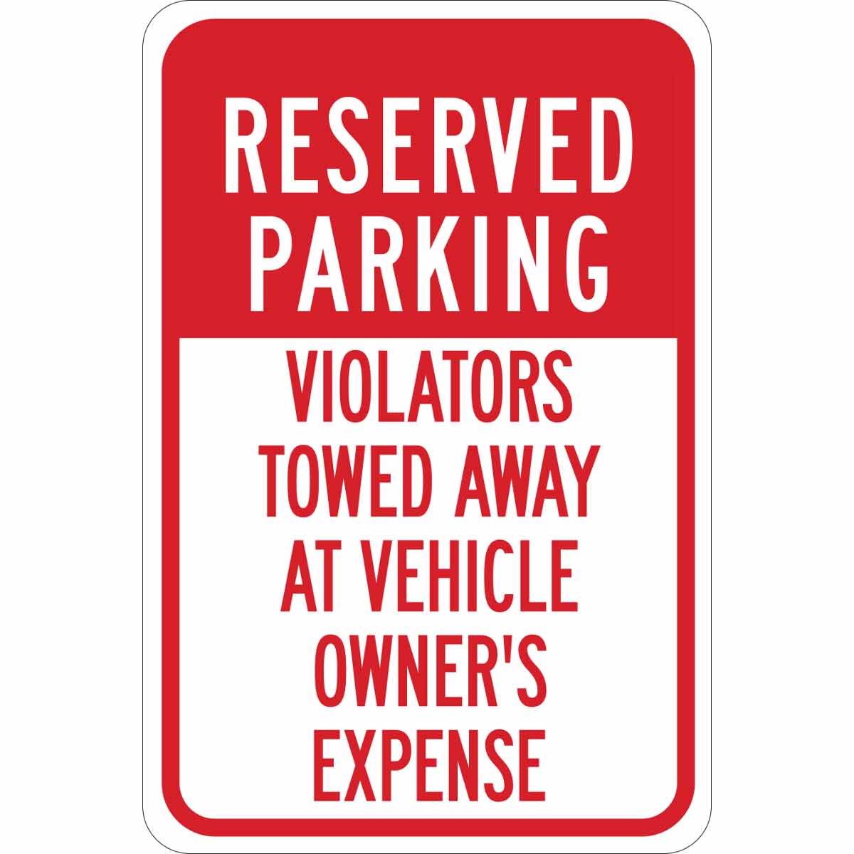 Brady Part: 124385 | RESERVED PARKING Violators Towed Away At Vehicle ...