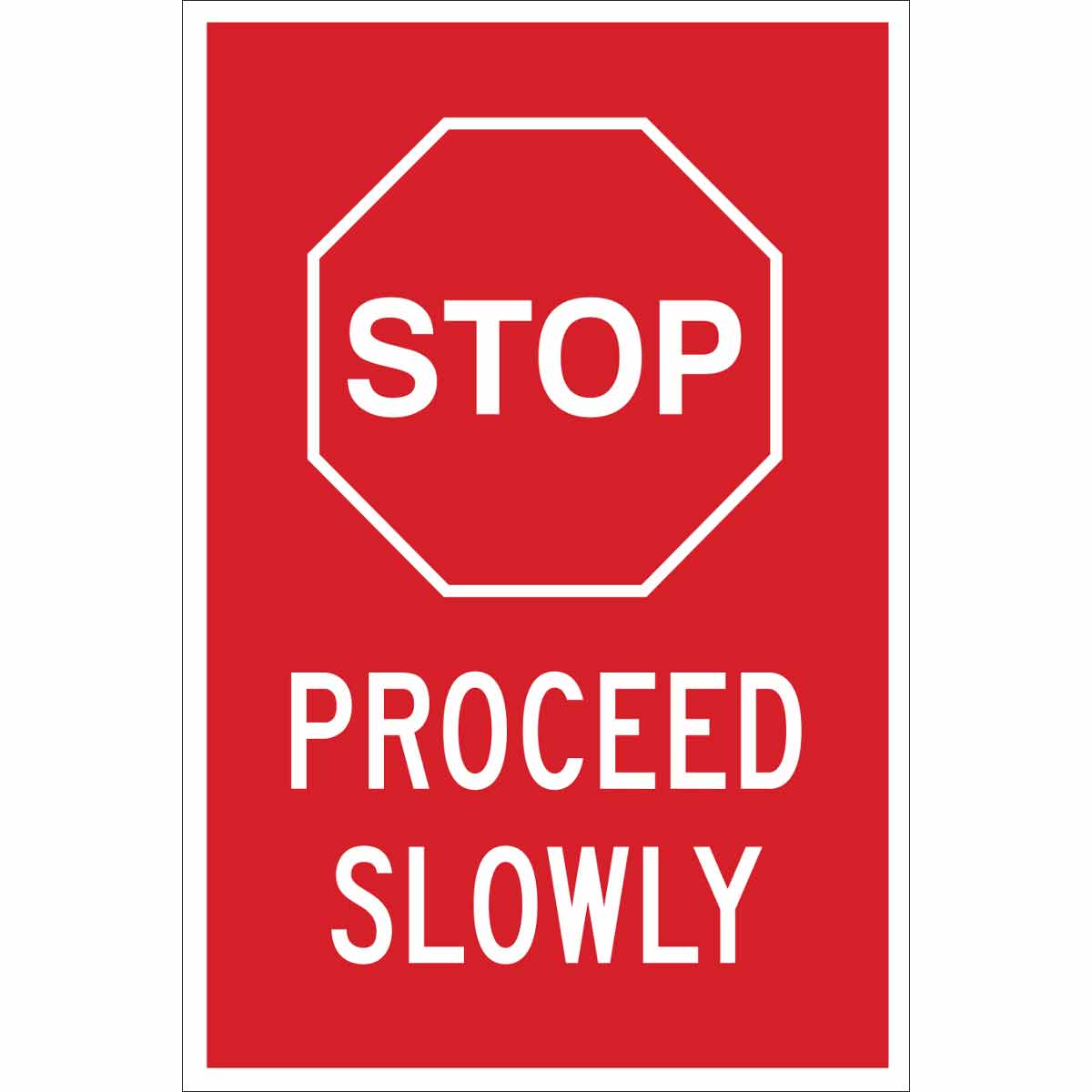 124430 B302 18X12 WHT/RED STOP PROCEED SLOWLY