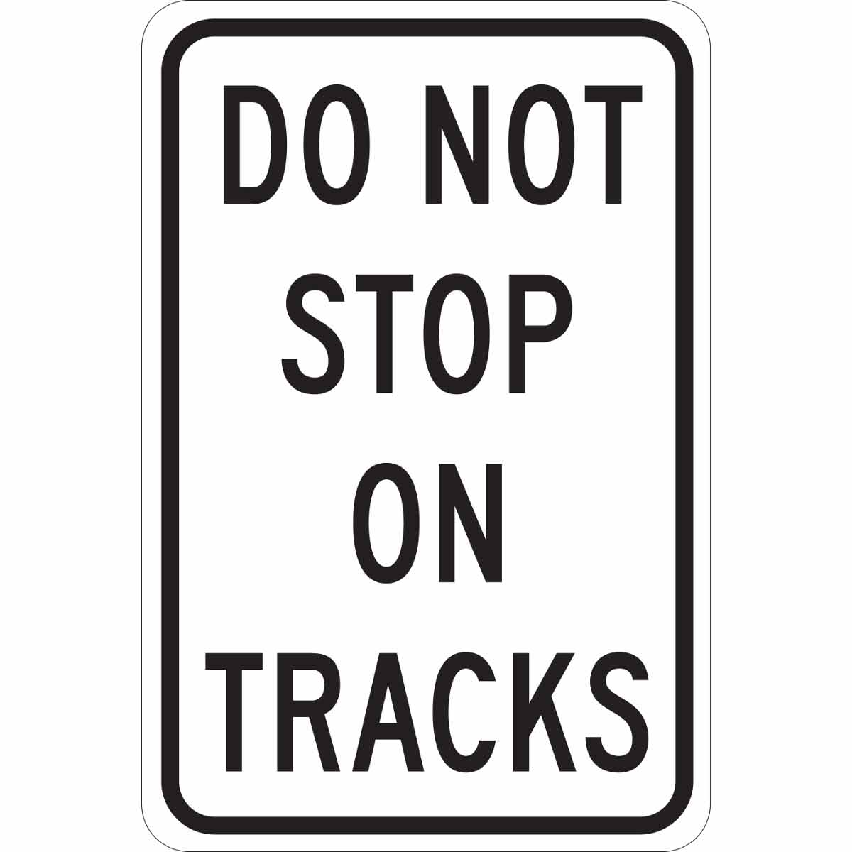 124459 B401 18X12 BLK/WHT DO NOT STOP ON TRACKS