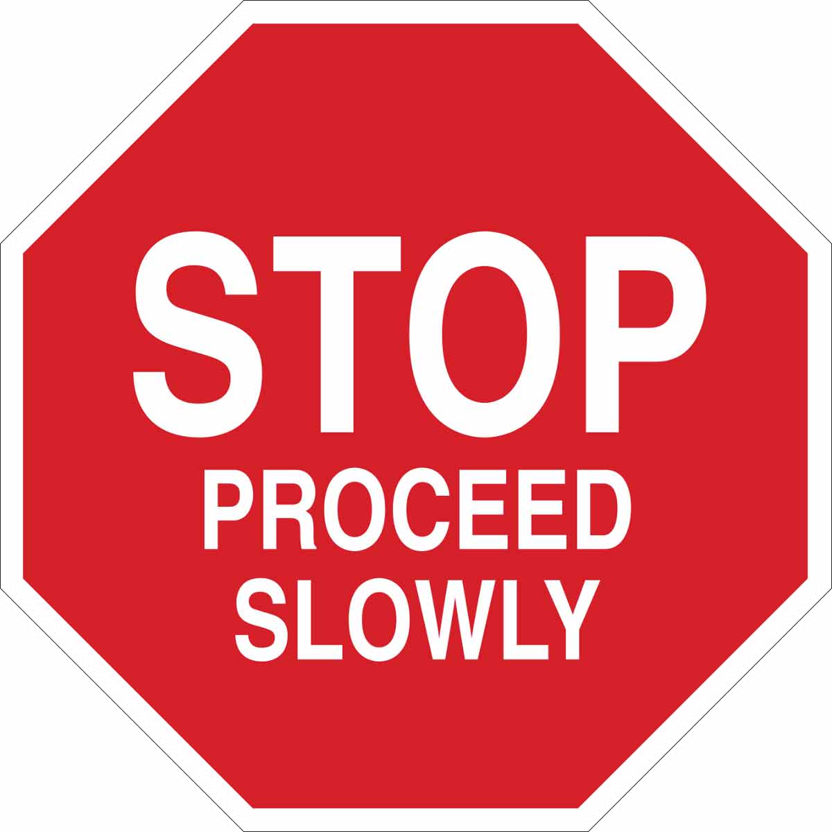 124514 B555 18X18 WHT/RED STOP PROCEED SLOWLY