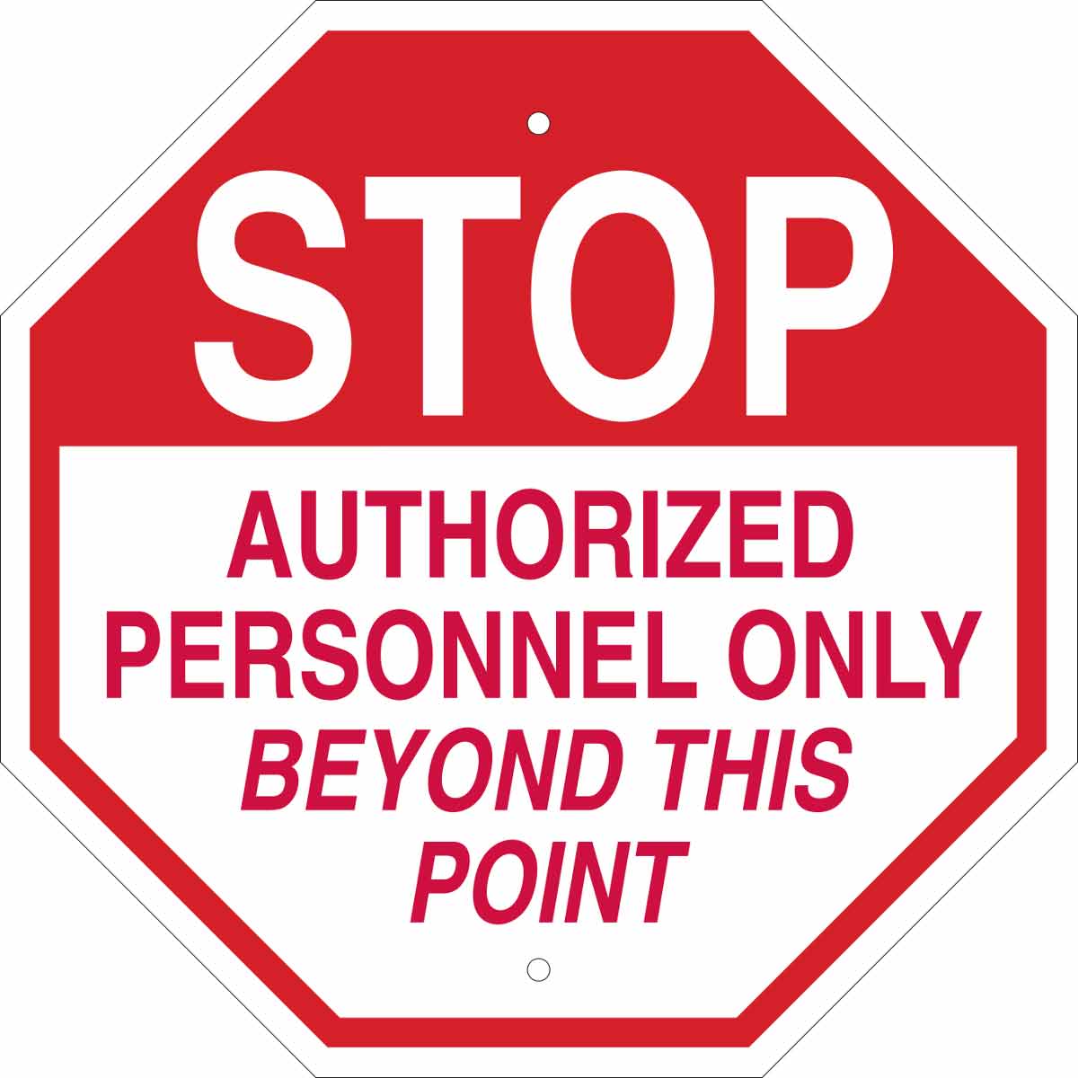 Brady Part: 124530 | STOP Authorized Personnel Only Beyond This Point ...
