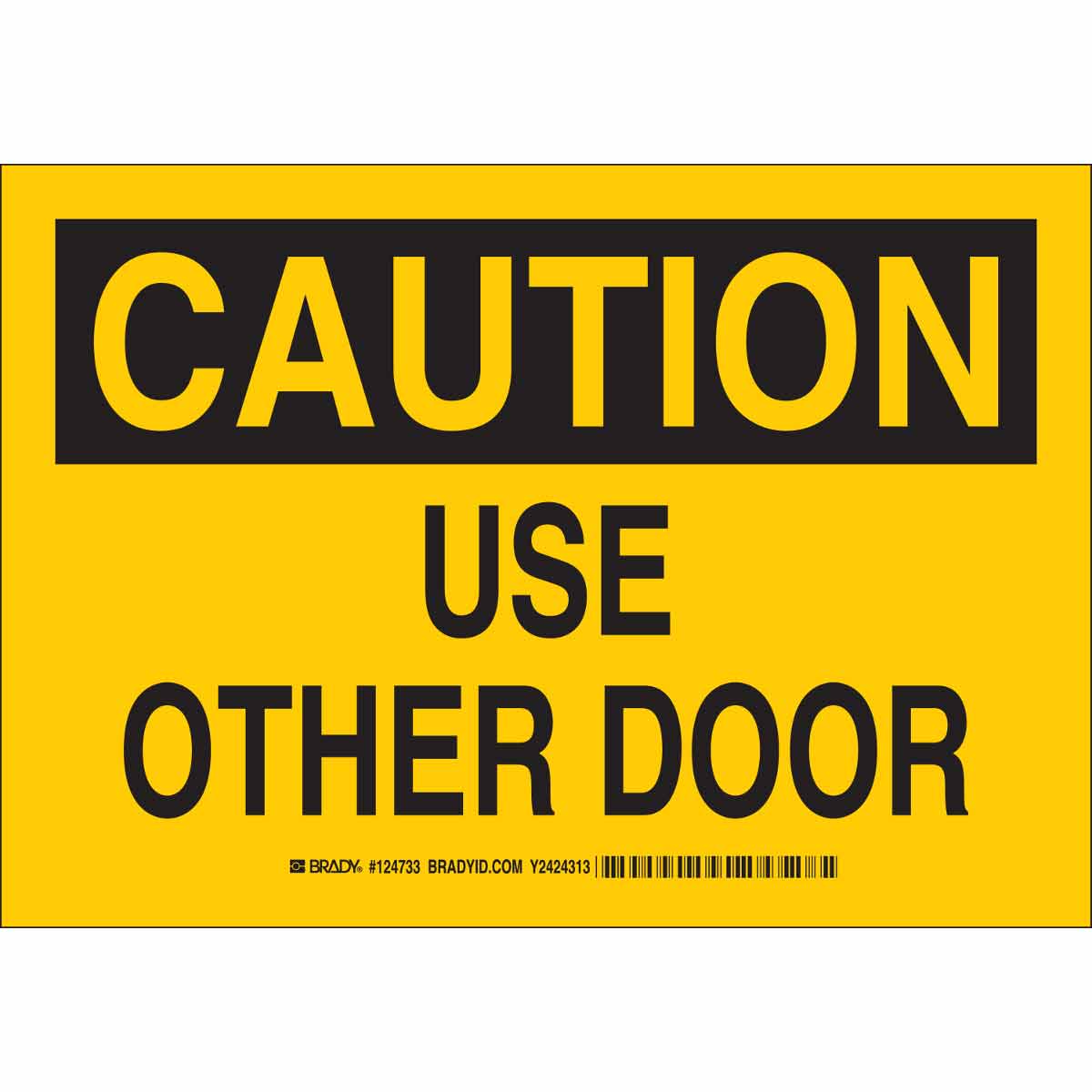 Brady Part 124731 Caution Use Other Door Sign Bradyid Com
