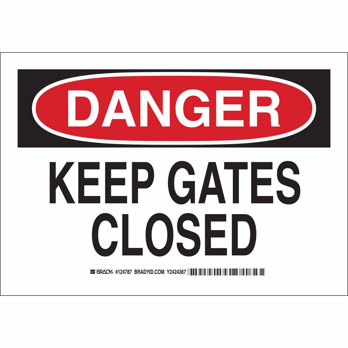 Brady Part 124789 DANGER Keep Gates Closed Sign BradyCanada.ca