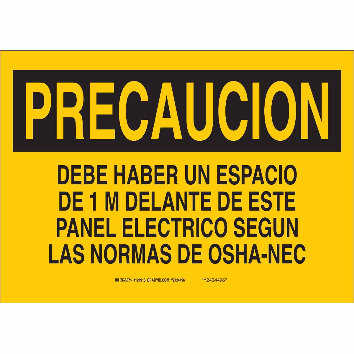 124916 B302 10X14 BLK/YEL PRECAUCION DEBE HABER