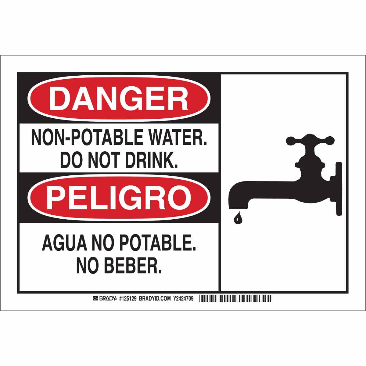 7 Height 10 Width 7 Height Black and Red on White LegendNon-Potable Water No Beber Brady 125129 Bilingual Sign Do Not Drink./Agua No Potable LegendNon-Potable Water Do Not Drink./Agua No Potable 10 Width No Beber. 