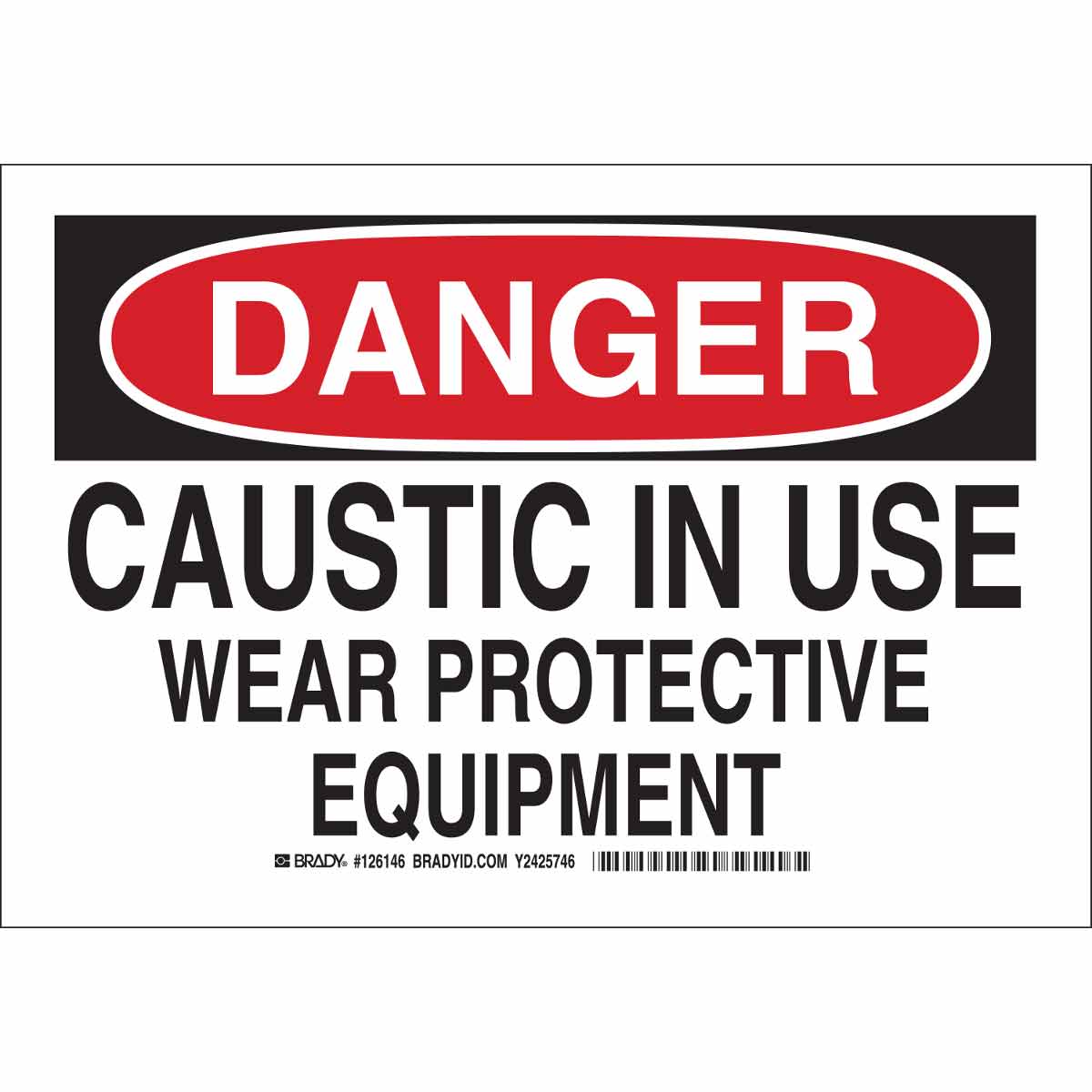 126149 B302 10X14 BLK/RED/WHT DANGER CAUSTIC IN