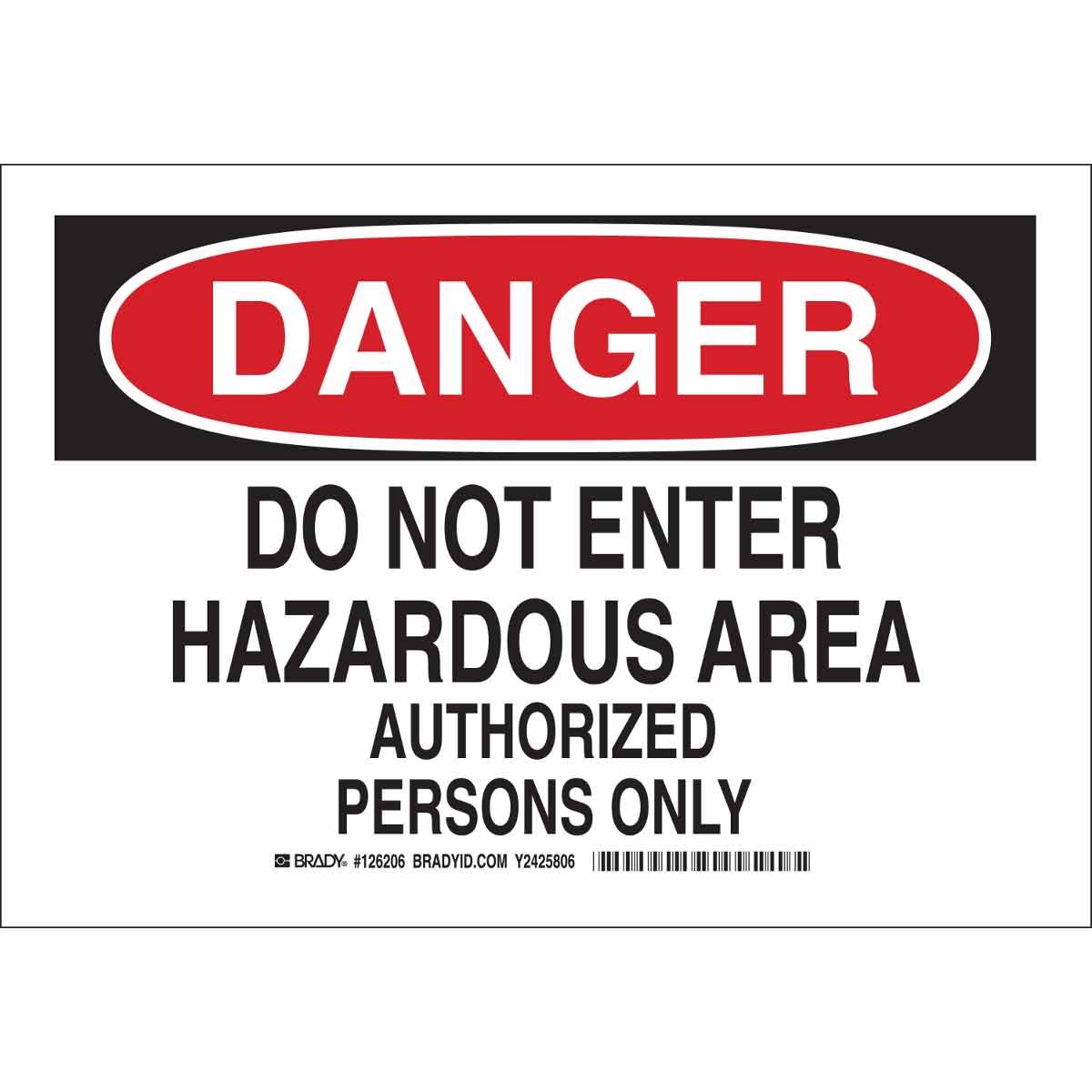 Brady Part: 126209 | DANGER Do Not Enter Hazardous Area Authorized ...