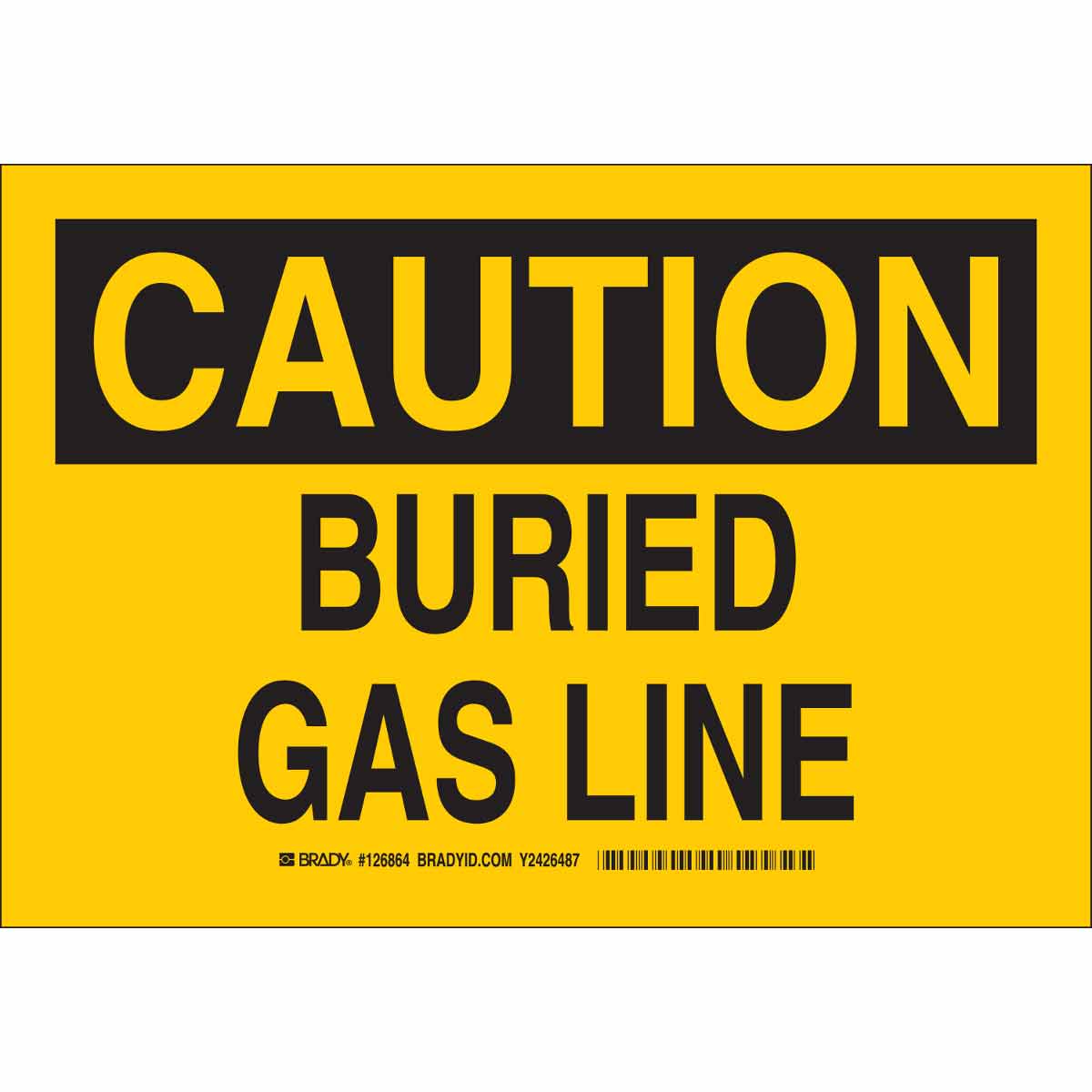 Brady 126869 CAUTION Buried Gas Line Sign, 10" H x 14" W x 0.006" D ...