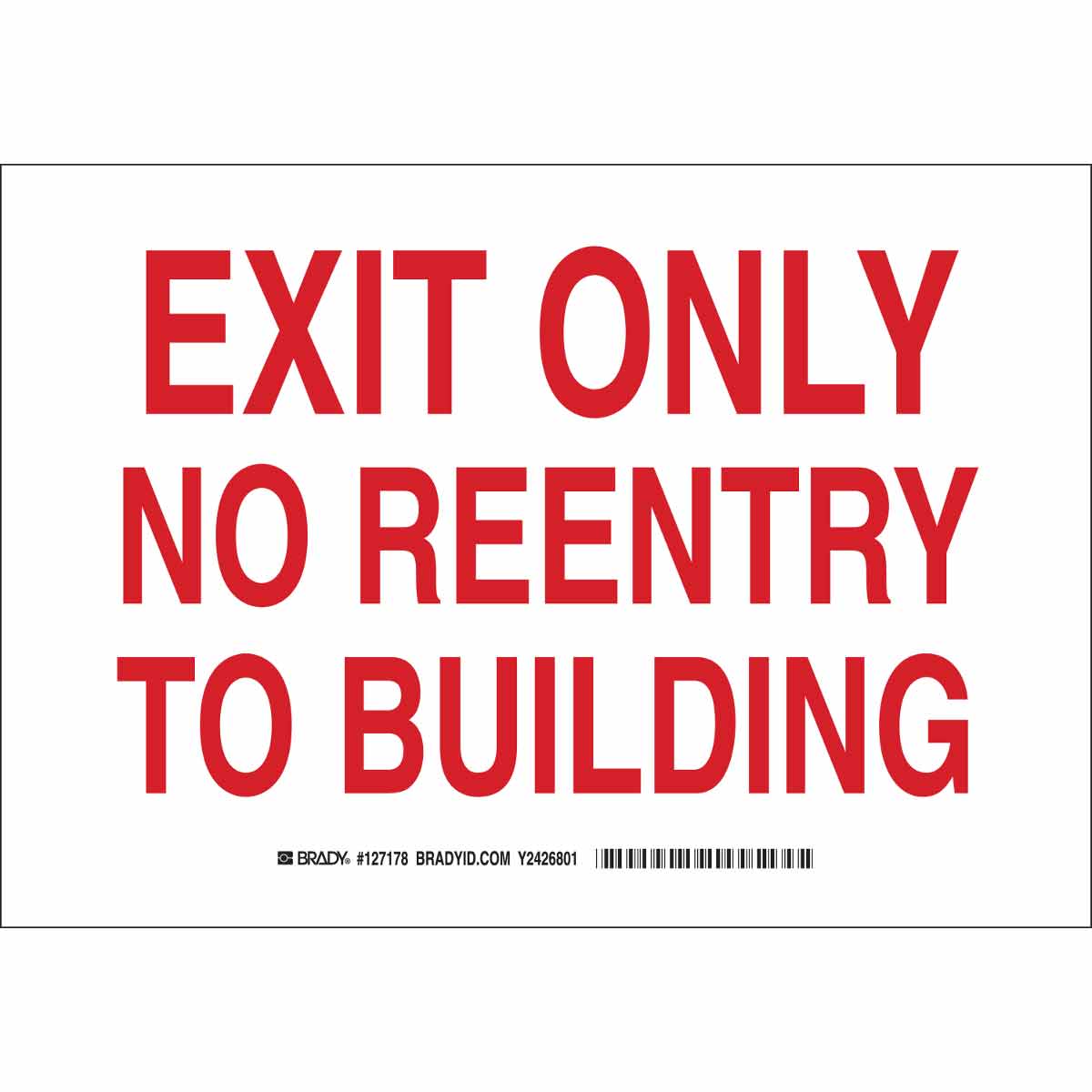 127179 B555 10X14 RED/WHT EXIT ONLY NO REENTRY