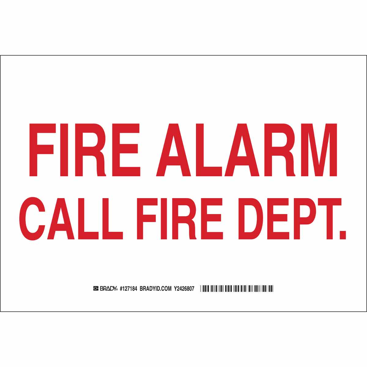 127185 B555 10X14 RED/WHT FIRE ALARM CALL FIRE
