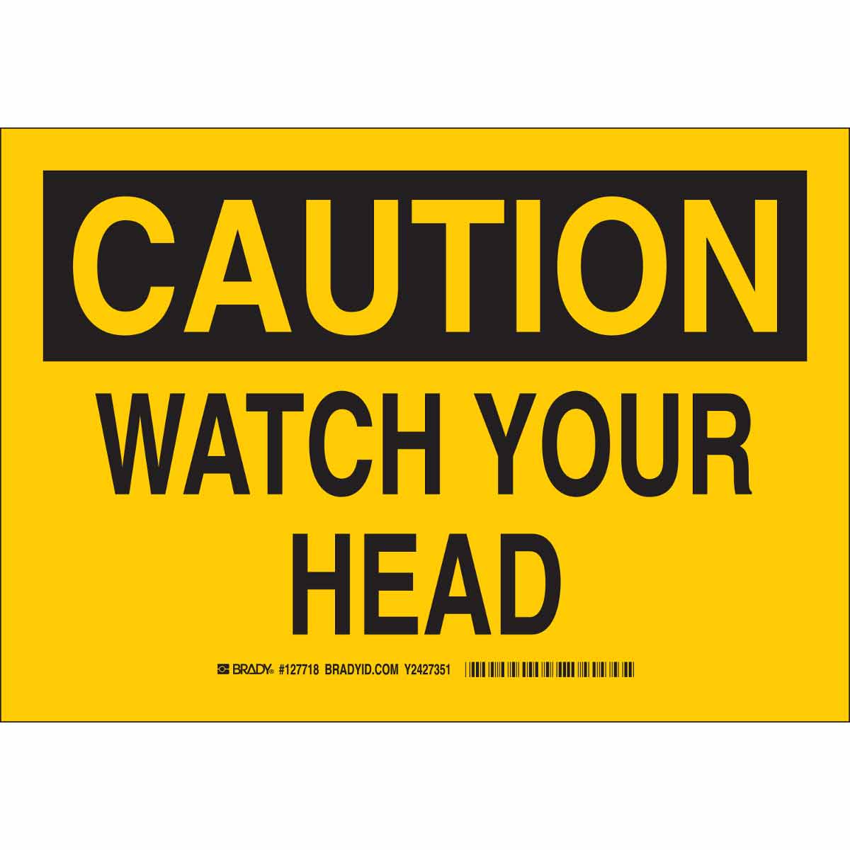 127720 B401 10X14 BLK/YEL CAUTION WATCH YOUR