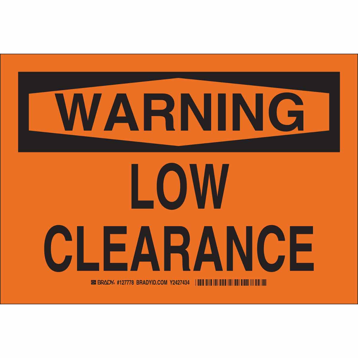 127781 B302 10X14 BLK/ORG WARNING LOW CLEARANCE