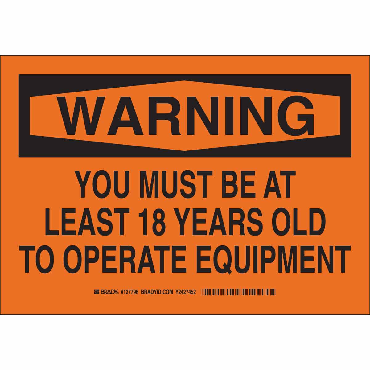 127797 B555 10X14 BLK/ORG WARNING YOU MUST BE