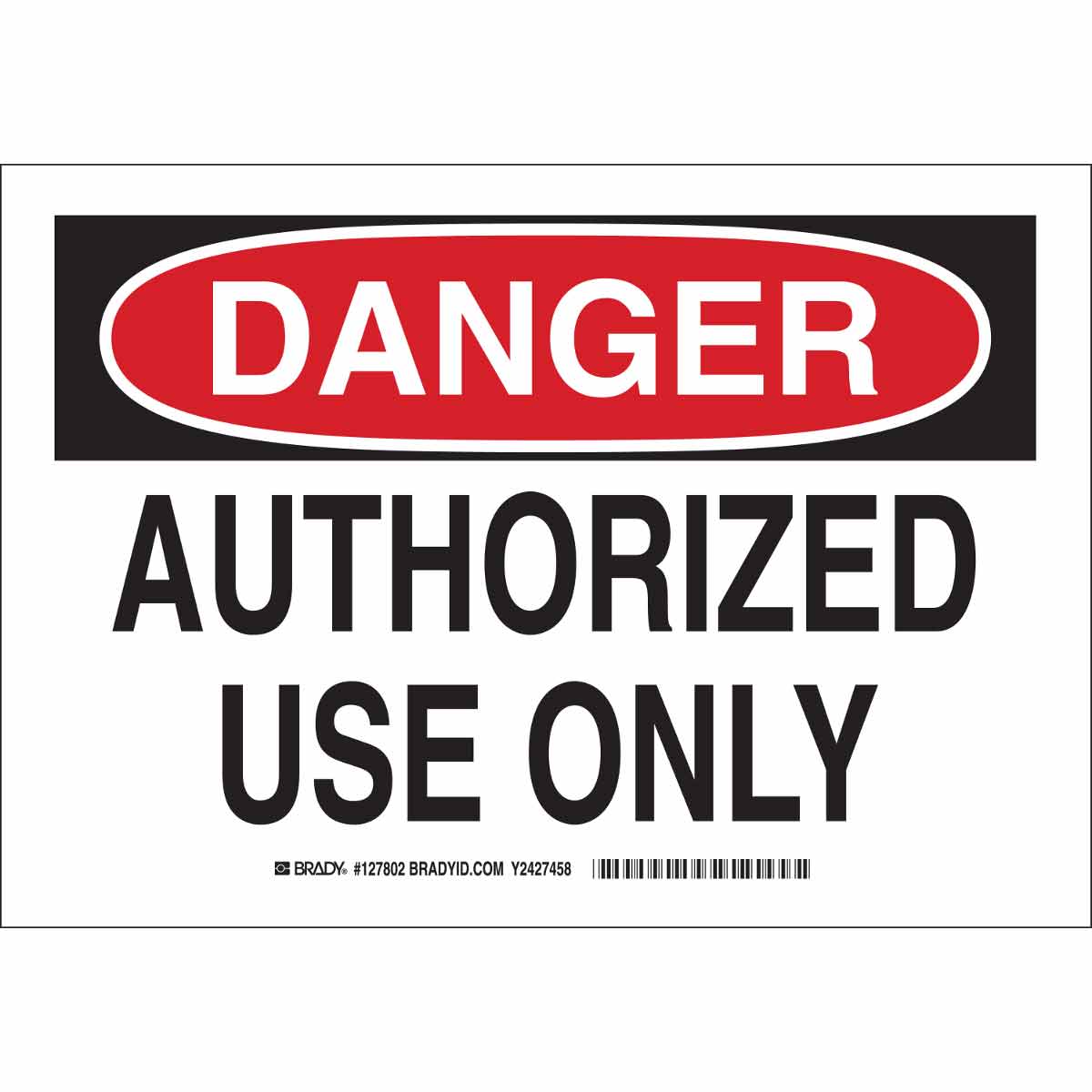 127805 B302 10X14 BLK/RED/WHT DANGER AUTHORIZED