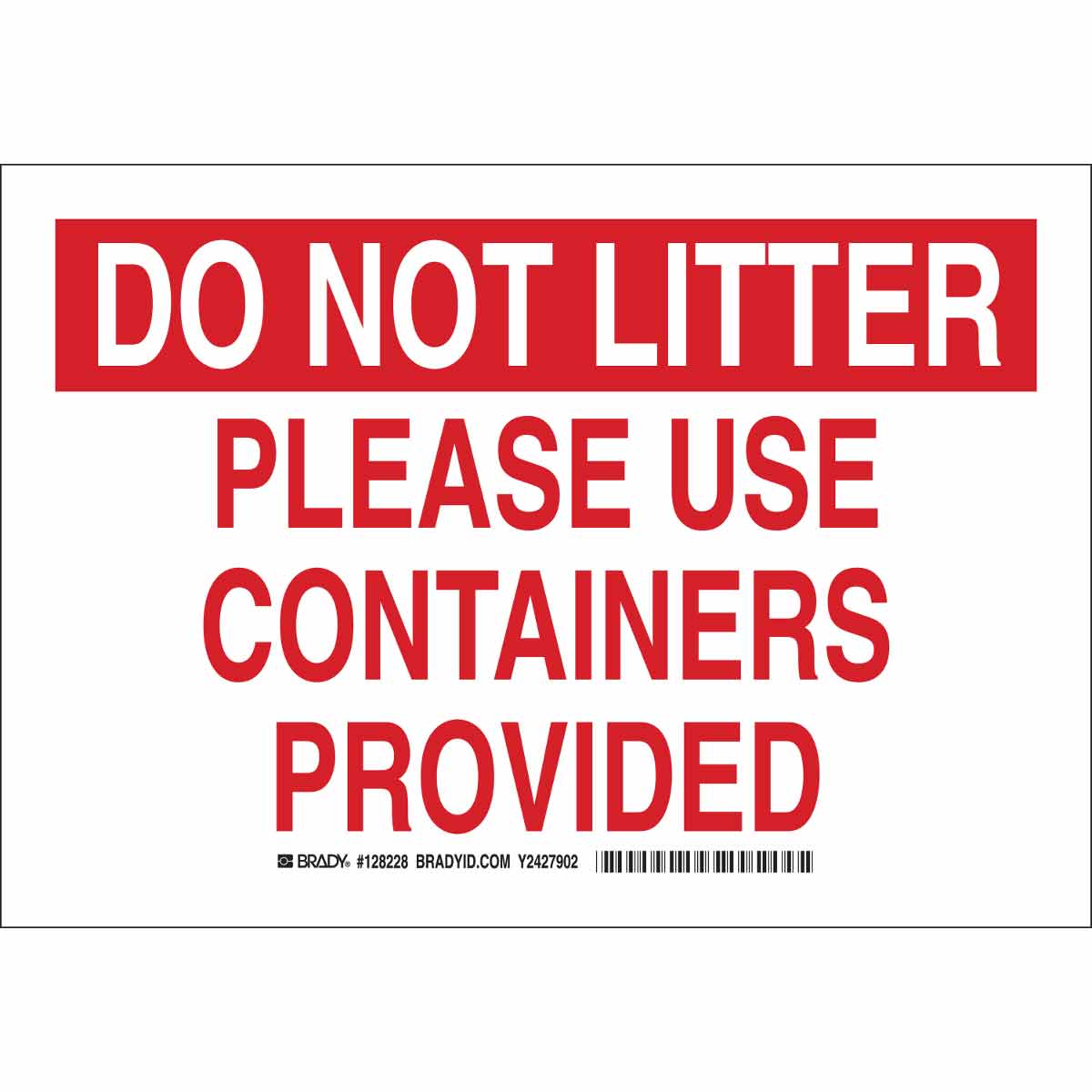 128227 B401 7X10 RED/WHT DO NOT LITTER PLEASE