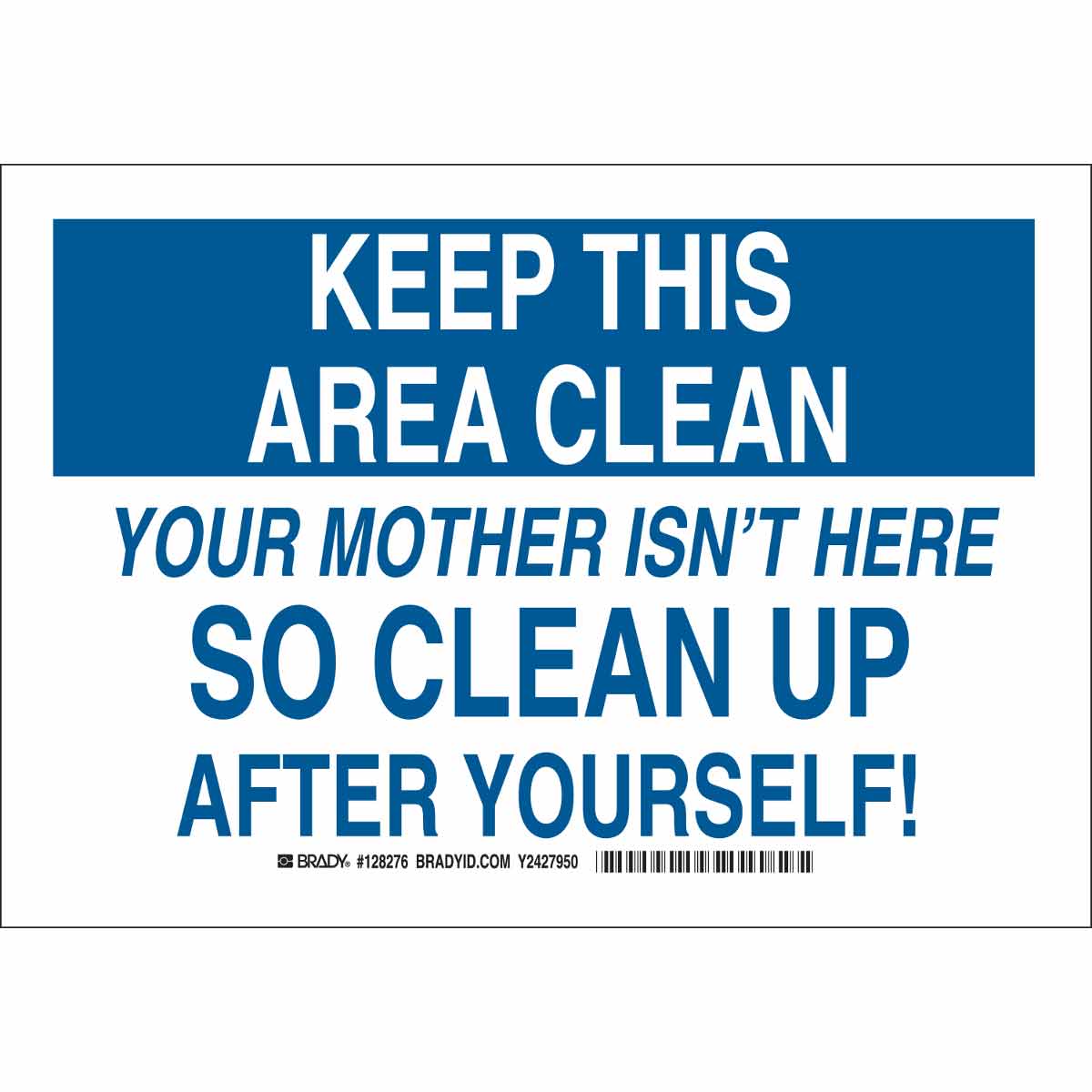 clean up after yourself sign