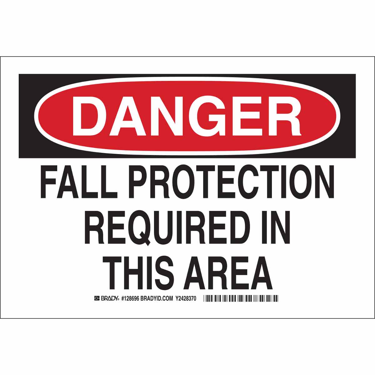 Brady Part: 128694 | DANGER Fall Protection Required In This Area Sign ...