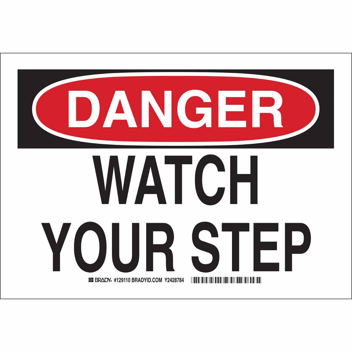 129110 B302 7X10 BLK/RED/WHT DANGER WATCH YOUR