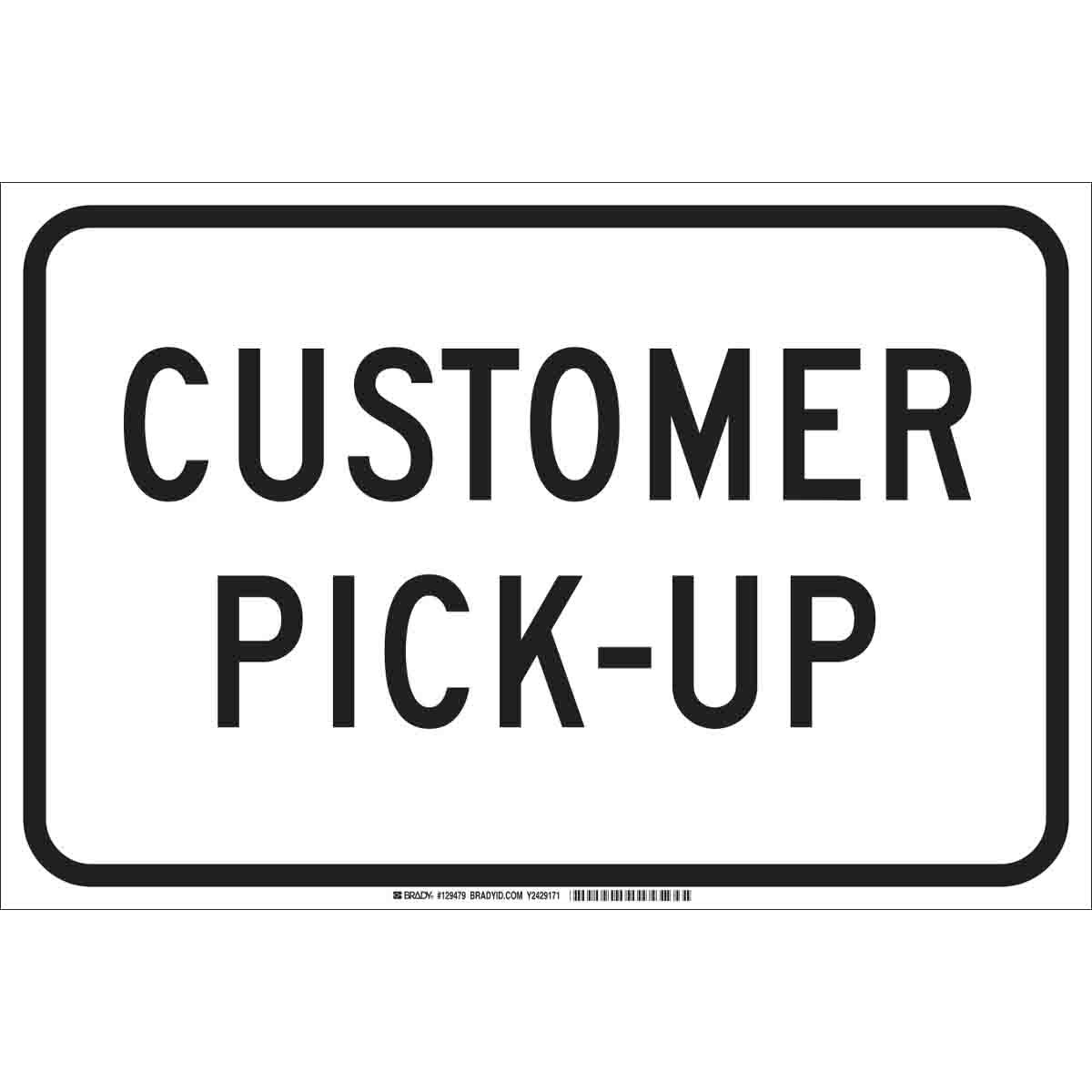 129479 B302 12X18 BLK/WHT CUSTOMER PICK-UP