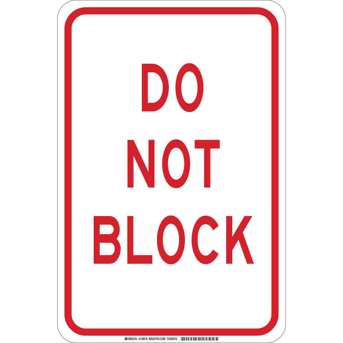 129578 B302 18X12 RED/WHT DO NOT BLOCK