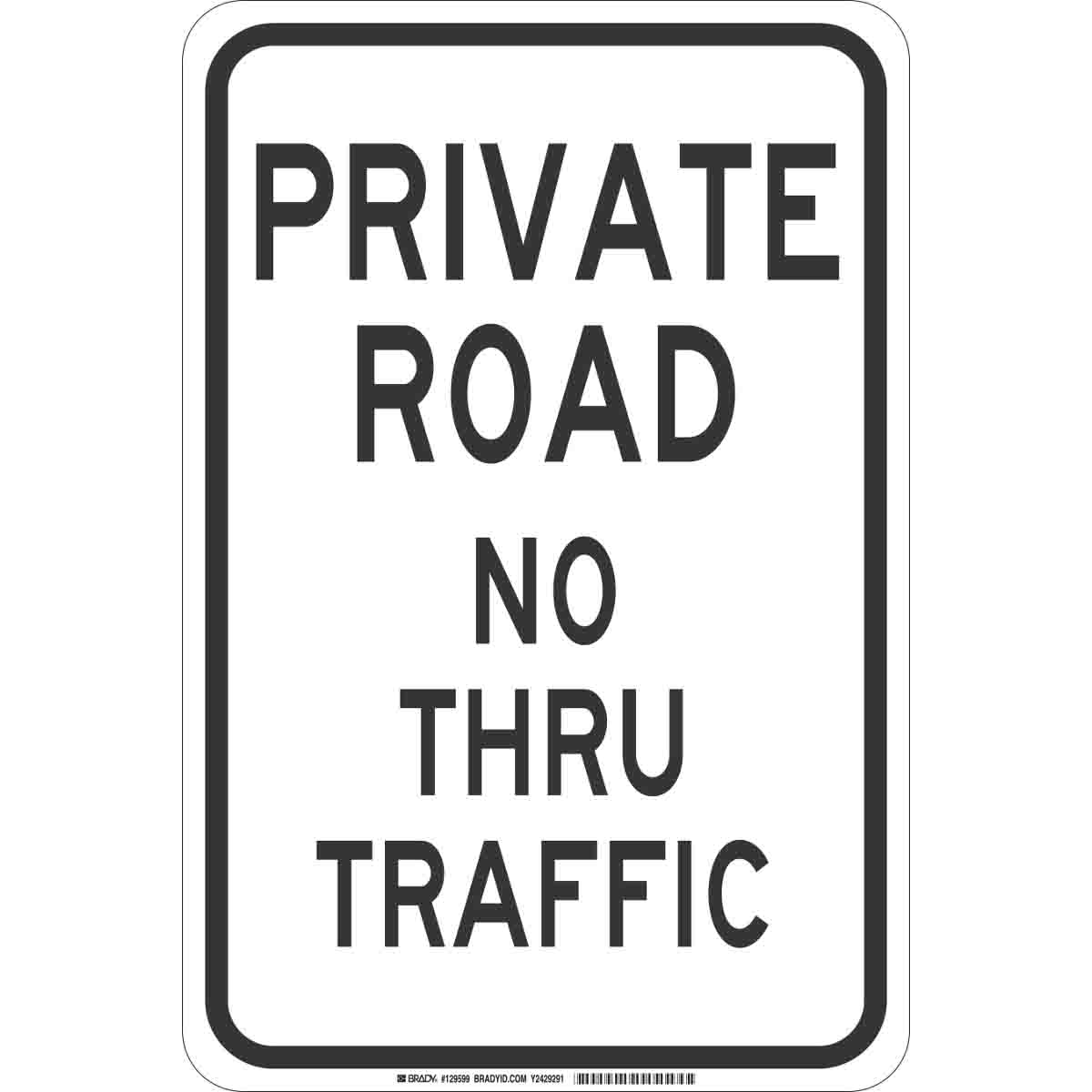 129599 B302 18X12 BLK/WHT PRIVATE ROAD NO THRU