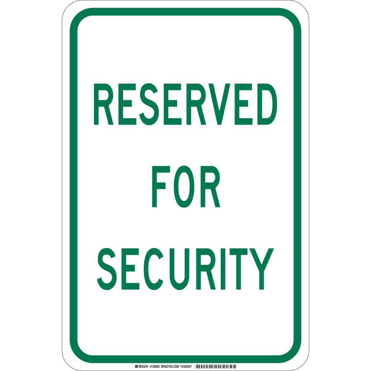 129605 B302 18X12 GRN/WHT RESERVED FOR SECURITY
