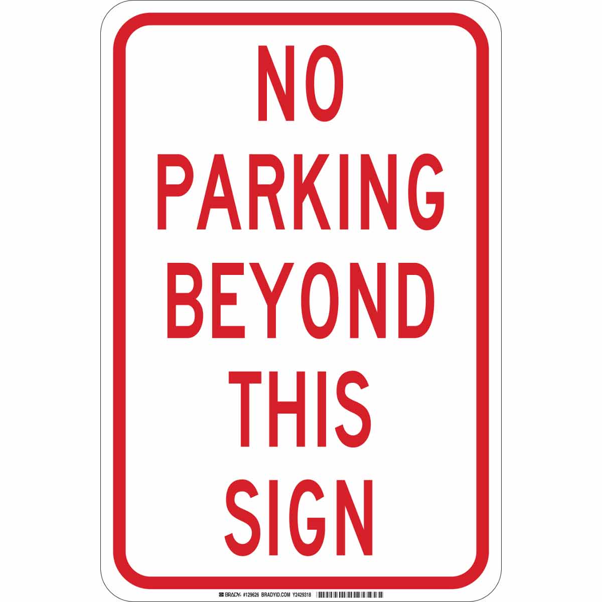 129626 B302 18X12 RED/WHT NO PARKING BEYOND