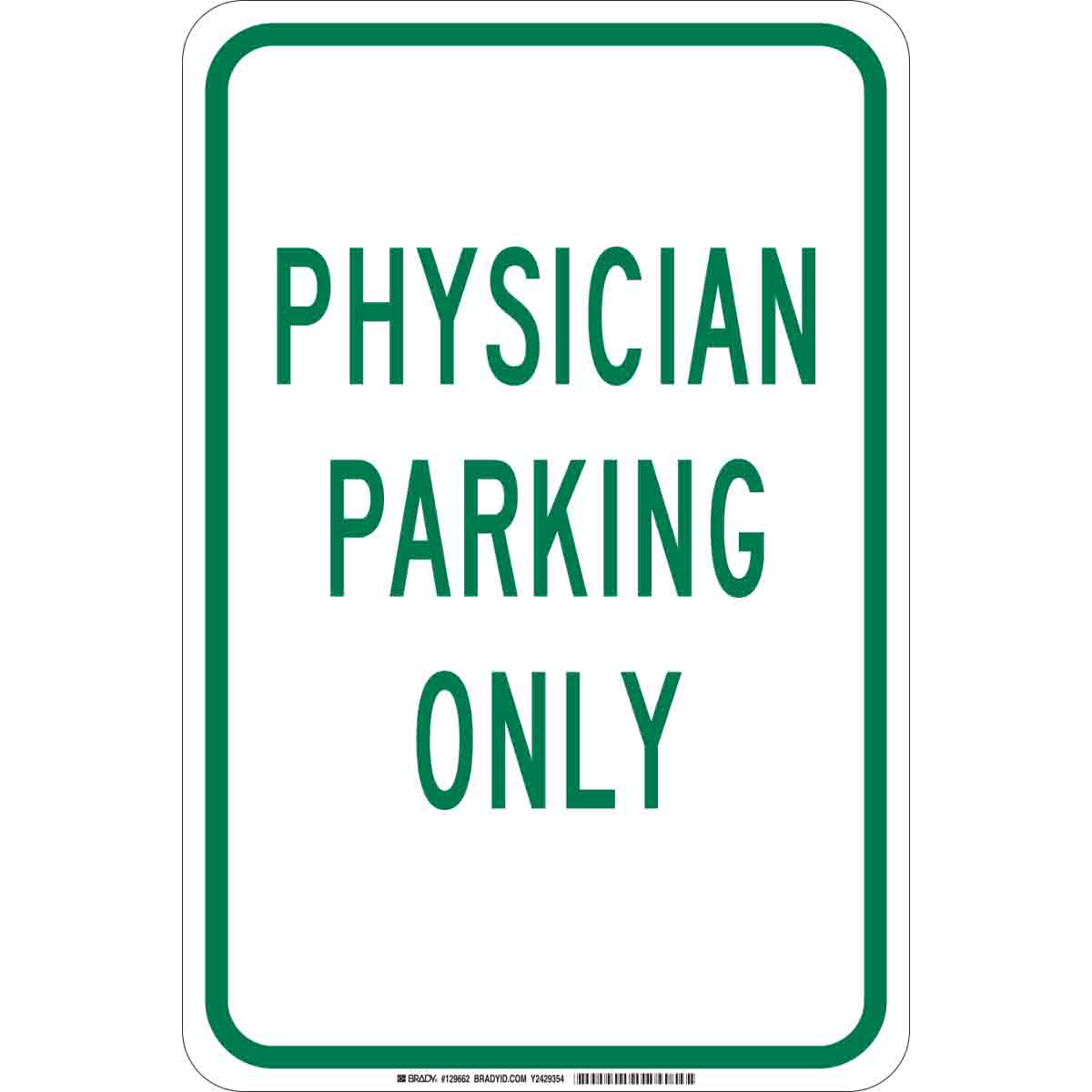 129662 B302 18X12 GRN/WHT PHYSICIAN PARKING