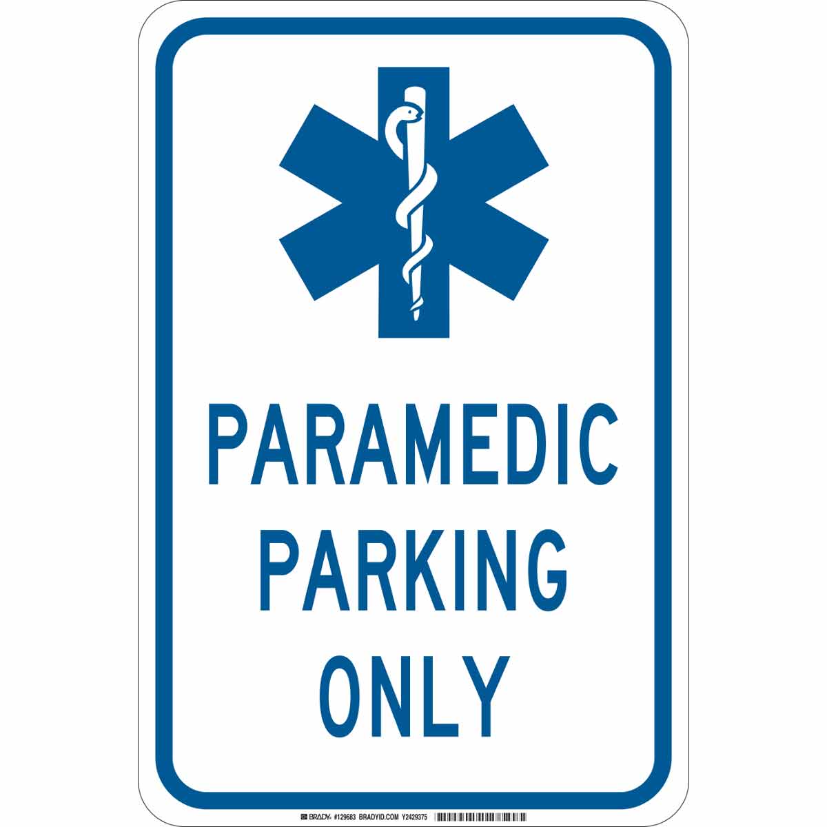 Brady Part: 129681 | Paramedic Parking Only Sign | BradyID.com