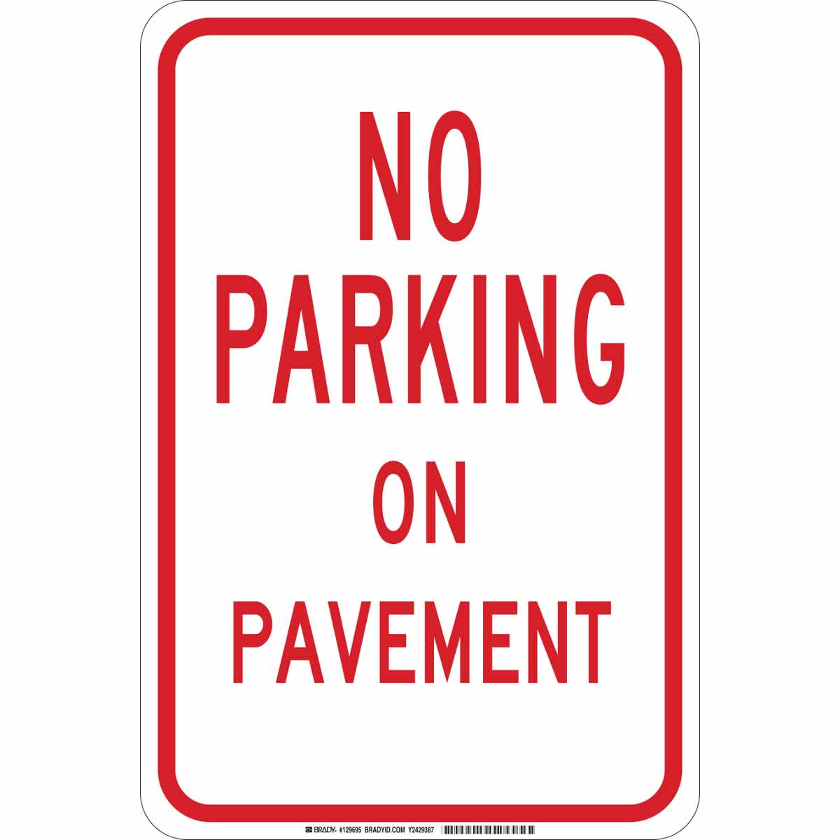 Brady Part: 129695 | NO PARKING On Pavement Sign | BradyID.com