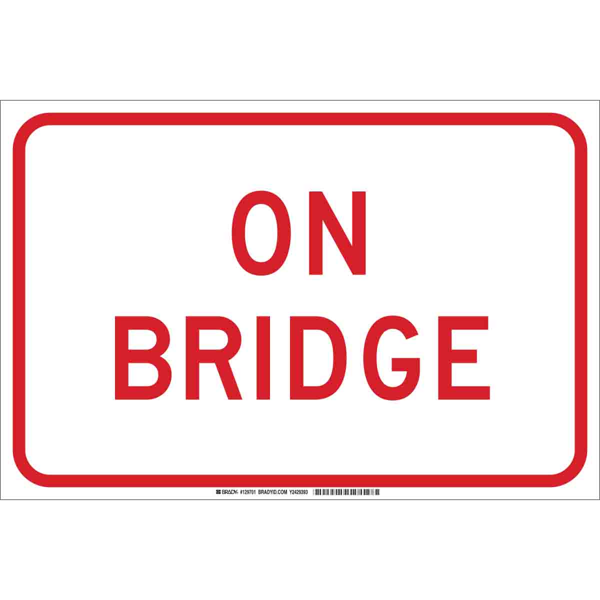 129701 B302, 12"H X18"W, RED/WHT ON BRIDGE