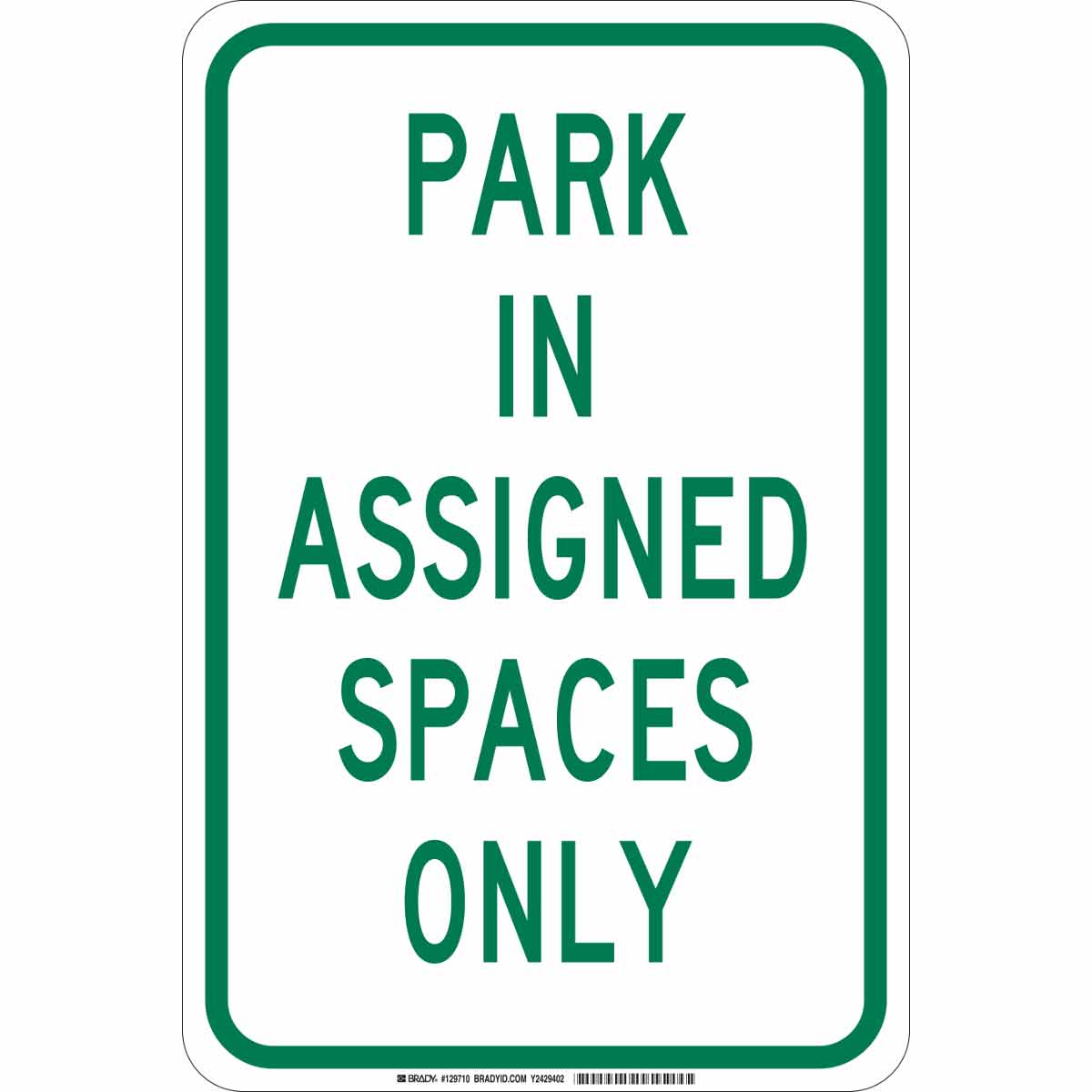 129710 B302 18X12 GRN/WHT PARK IN ASSIGNED